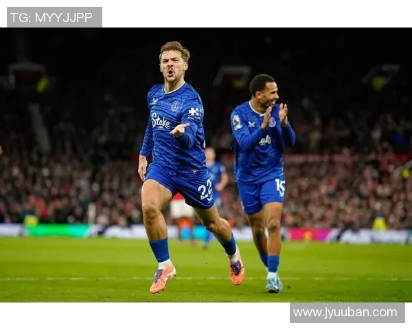 曼联状态火热迎战埃弗顿客场表现低迷难以取胜